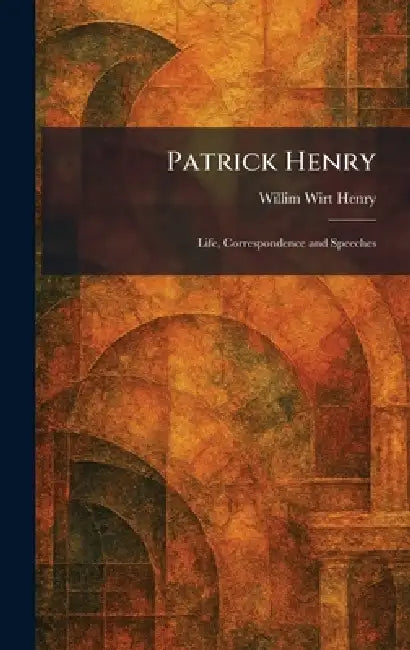 Buy Patrick Henry (English, Willim Wirt Henry) — BookShops.in