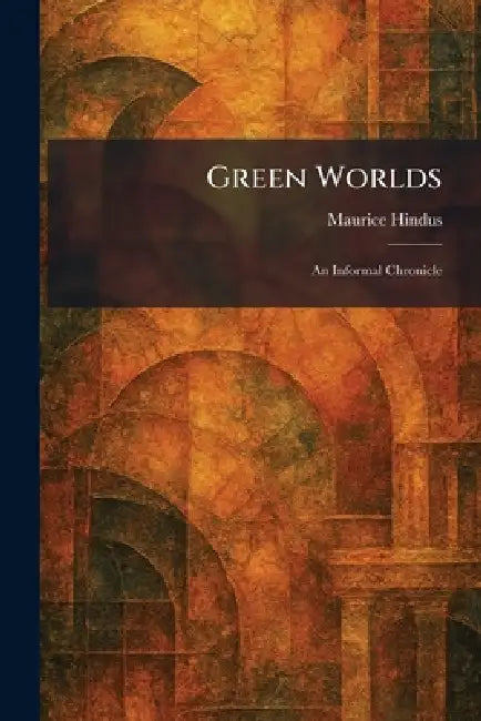 Buy Green Worlds (English, Maurice Hindus) — BookShops.in