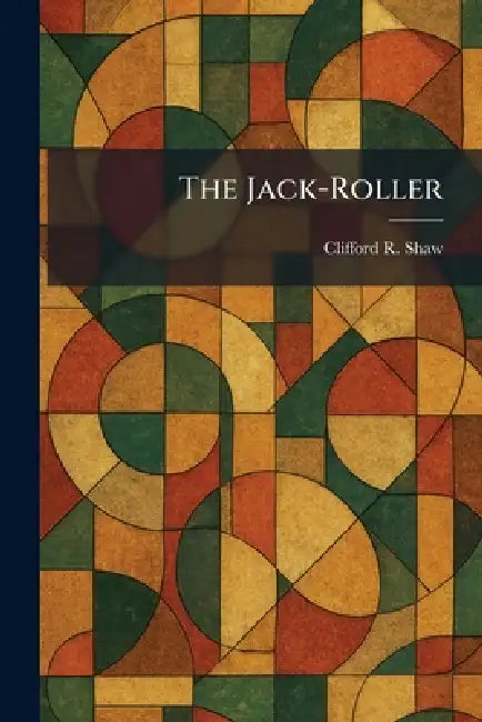Buy The Jack-Roller (English, Clifford R. Shaw) — BookShops.in
