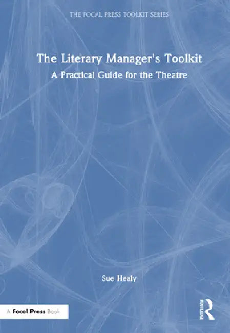 Buy The Literary Manager's Toolkit (English, Sue Healy) — BookShops.in
