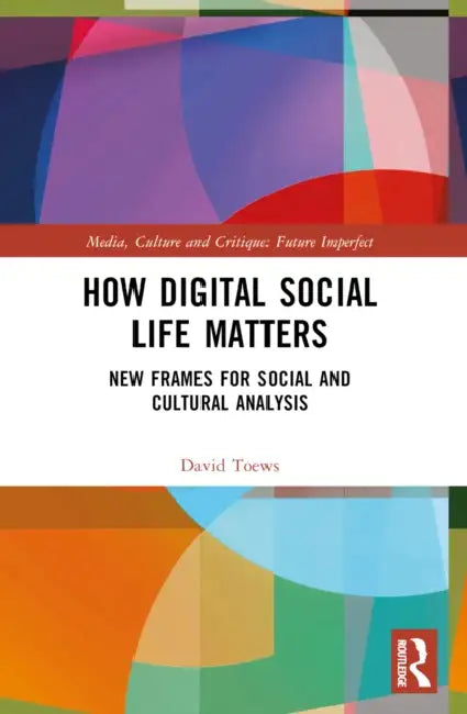 Buy How Digital Social Life Matters (English, David Toews) — BookShops.in