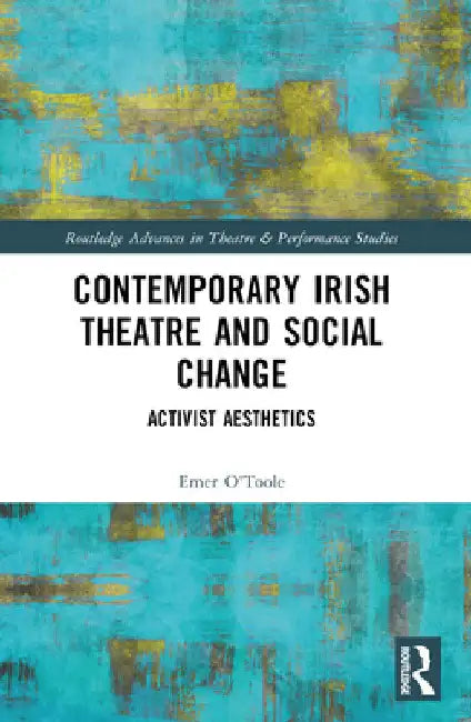 Buy Contemporary Irish Theatre and Social Change (English, Emer O'Toole) — BookShops.in