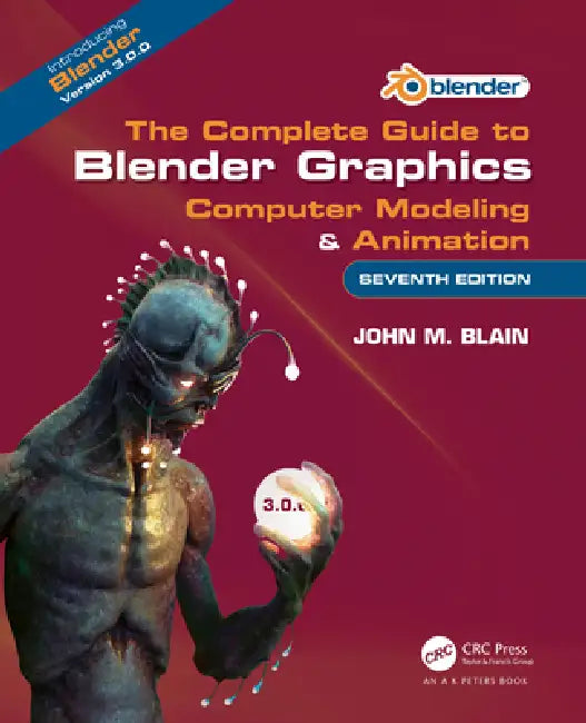 Buy The Complete Guide to Blender Graphics (English, John M. Blain) — BookShops.in
