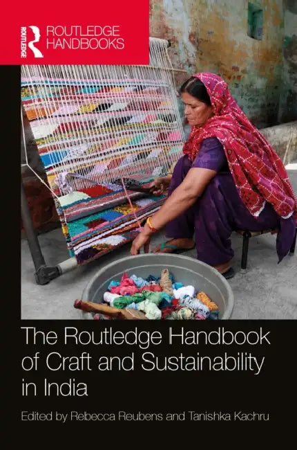 Buy The Routledge Handbook of Craft and Sustainability in India (English, Rebecca Reubens | Tanishka Kachru) — BookShops.in