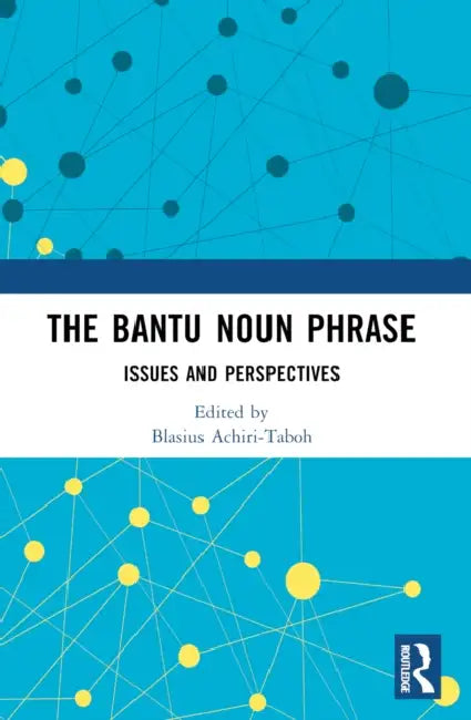 Buy The Bantu Noun Phrase (English, Blasius Achiri-Taboh) — BookShops.in