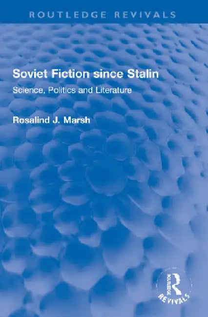 Buy Soviet Fiction Since Stalin (English, Rosalind J. Marsh) — BookShops.in