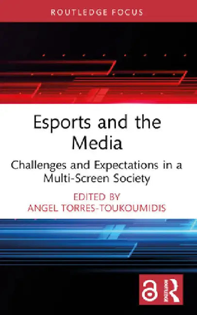 Buy Esports and the Media (English, Angel Torres-Toukoumidis) β BookShops.in