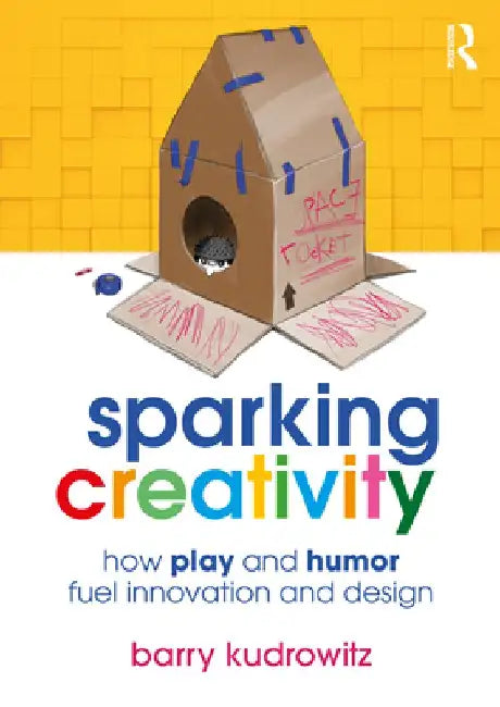 Buy Sparking Creativity (English, Barry Kudrowitz) — BookShops.in