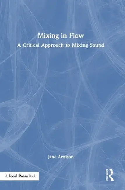 Buy Mixing in Flow (English, Jane Arnison) — BookShops.in
