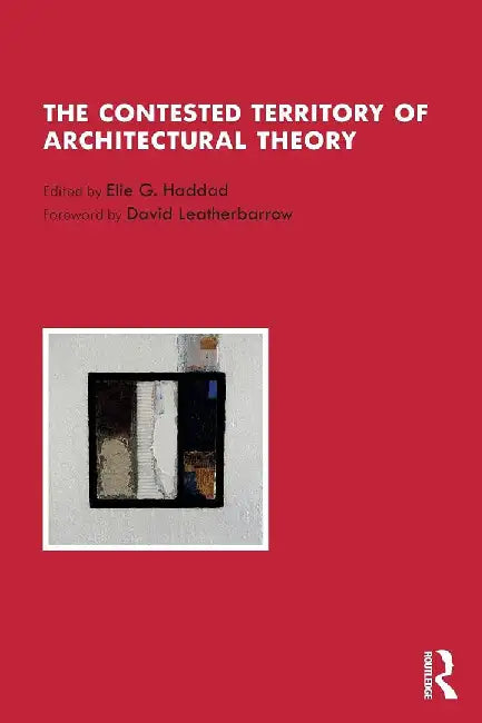 Buy The Contested Territory of Architectural Theory (English, Elie G. Haddad) — BookShops.in