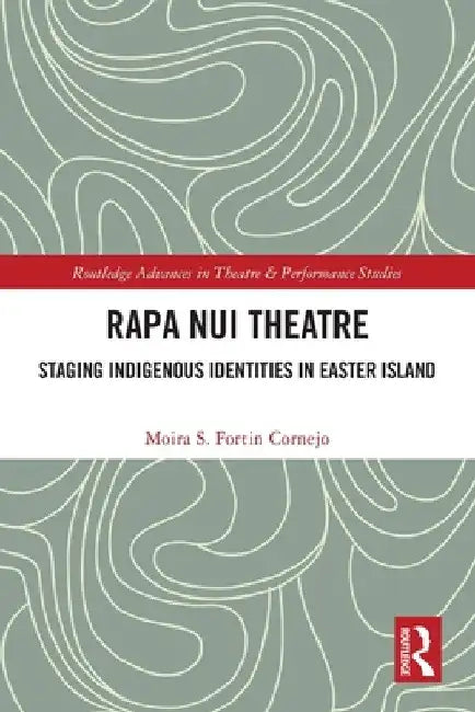 Buy Rapa Nui Theatre (English, Moira Fortin Cornejo) — BookShops.in