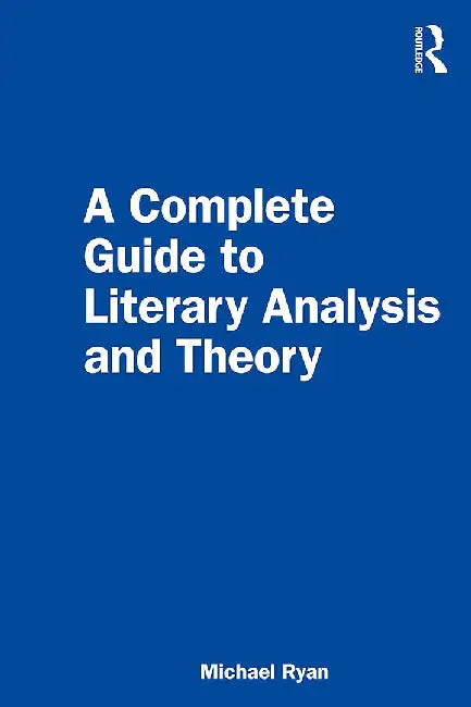 Buy A Complete Guide to Literary Analysis and Theory (English, Michael Ryan) — BookShops.in