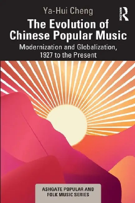 Buy The Evolution of Chinese Popular Music (English, Ya-Hui Cheng) — BookShops.in
