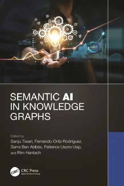 Buy Semantic AI in Knowledge Graphs (English, Sanju Tiwari | Fernando Ortiz Rodriguez | Sarra Ben Abbes) — BookShops.in