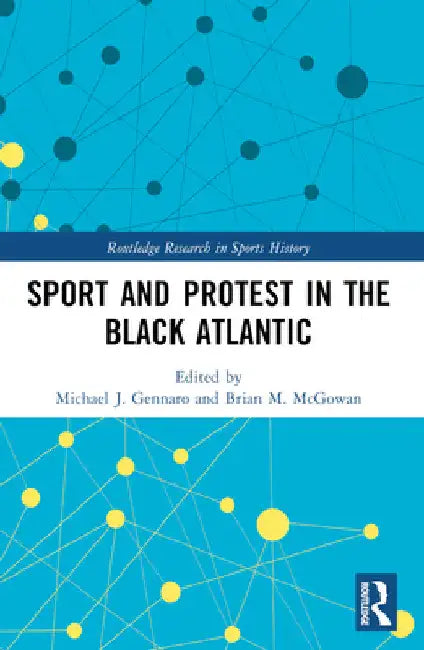 Sport and Protest in the Black Atlantic (English, Michael J. Gennaro | Brian M. McGowan) view 2
