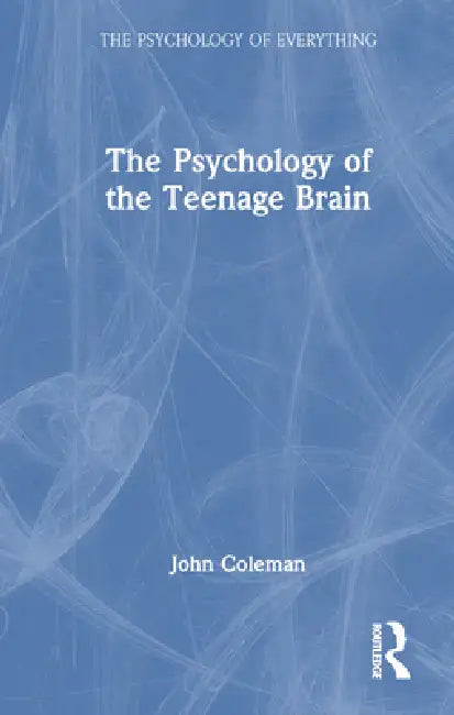 Buy The Psychology of the Teenage Brain (English, John Coleman) — BookShops.in