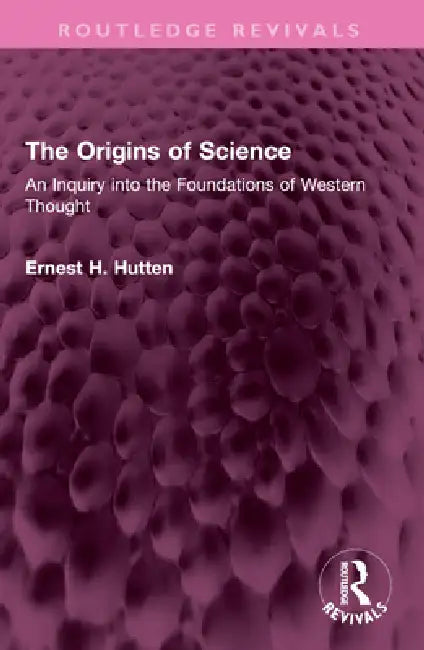 Buy The Origins of Science (English, Ernest H. Hutten) — BookShops.in