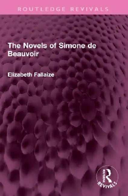 Buy The Novels of Simone de Beauvoir (English, Elizabeth Fallaize) β BookShops.in