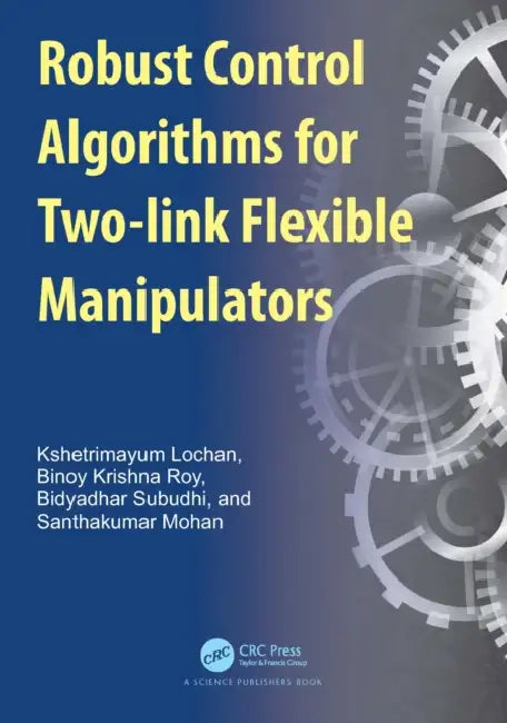 Robust Control Algorithms for Two-link Flexible Manipulators view 2