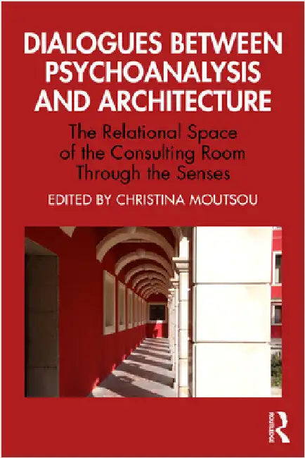 Buy Dialogues between Psychoanalysis and Architecture (English, Christina Moutsou) — BookShops.in