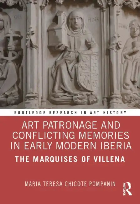 Buy Art Patronage and Conflicting Memories in Early Modern Iberia (English, Maria Teresa Chicote Pompanin) — BookShops.in