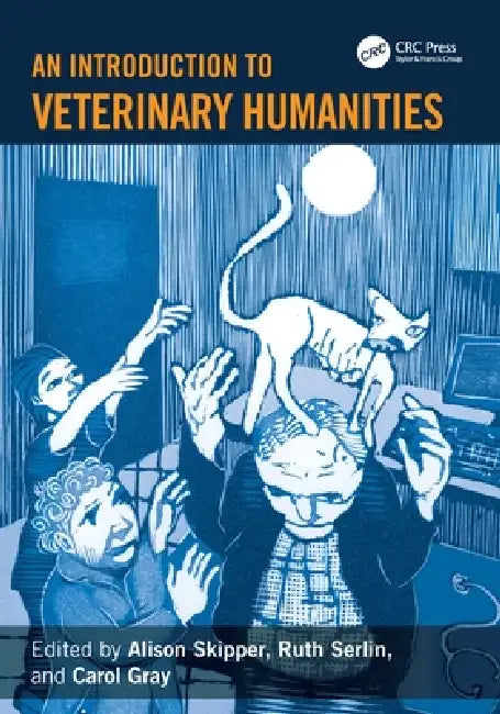 Buy An Introduction to Veterinary Humanities (English, Alison Skipper | Ruth Serlin | Carol Gray) — BookShops.in