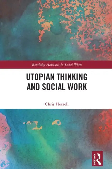 Buy Utopian Thinking and Social Work (English, Chris Horsell) — BookShops.in