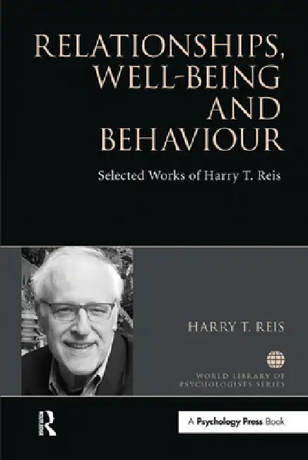 Buy Relationships, Well-Being and Behaviour (English, Harry Reis) — BookShops.in
