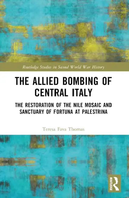 Buy The Allied Bombing of Central Italy (English, Teresa Fava Thomas) — BookShops.in