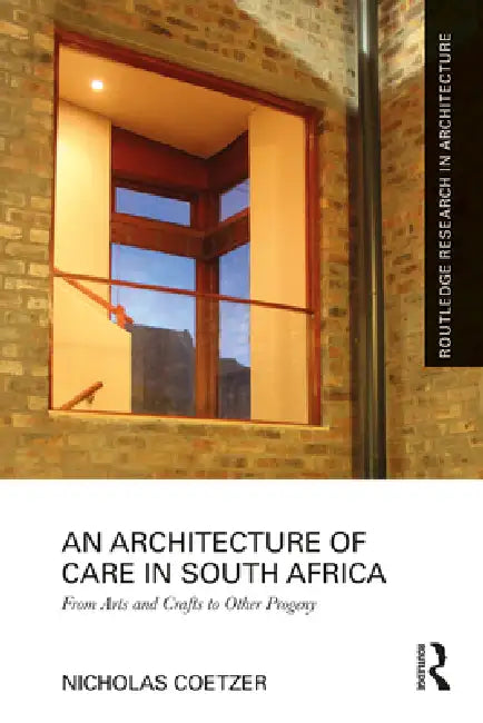 Buy An Architecture of Care in South Africa (English, Nicholas Coetzer) — BookShops.in