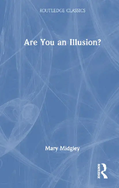 Buy Are You an Illusion? (English, Mary Midgley) — BookShops.in
