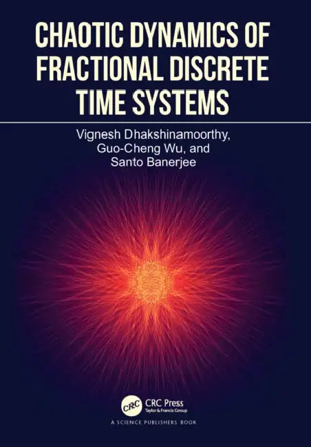 Buy Chaotic Dynamics of Fractional Discrete Time Systems (English, Vignesh Dhakshinamoorthy | Guo-Cheng Wu | Santo Banerjee) — BookShops.in