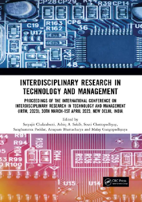 Buy Interdisciplinary Research in Technology and Management (English, Satyajit Chakrabarti | Ashiq A. Sakib | Souti Chattopadhyay) — BookShops.in