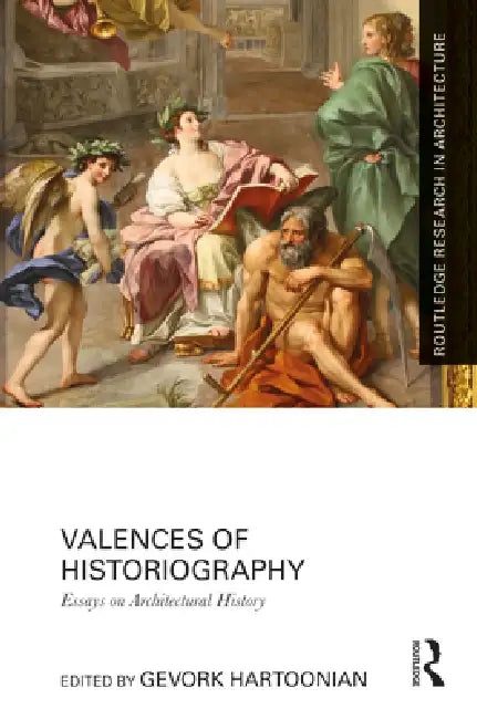 Buy Valences Of Historiography (English, Gevork Hartoonian) โ BookShops.in