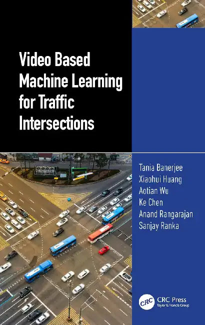 Buy Video Based Machine Learning for Traffic Intersections (English, Banerjee Tania | Xiaohui Huang | Aotian Wu) — BookShops.in