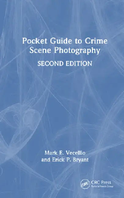 Buy Pocket Guide to Crime Scene Photography (English, Mark E. Vecellio | Erick P. Bryant) — BookShops.in