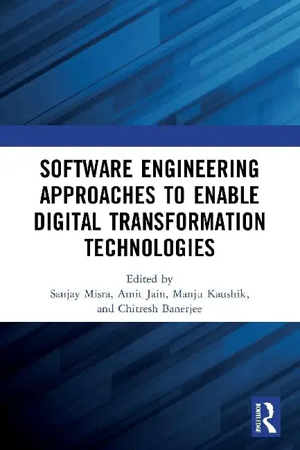Buy Software Engineering Approaches to Enable Digital Transformation Technologies (English, Sanjay Misra | Amit Jain | Manju Kaushik) — BookShops.in