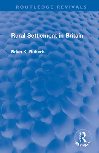 Buy Rural Settlement in Britain (English, Brian K. Roberts) — BookShops.in