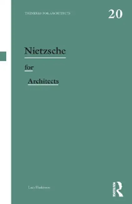 Buy Nietzsche for Architects (English, Lucy Huskinson) — BookShops.in