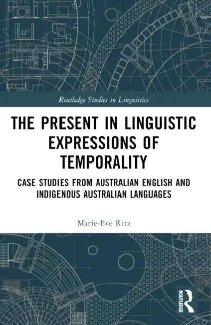 Buy The Present in Linguistic Expressions of Temporality (English, Marie-Eve Ritz) — BookShops.in