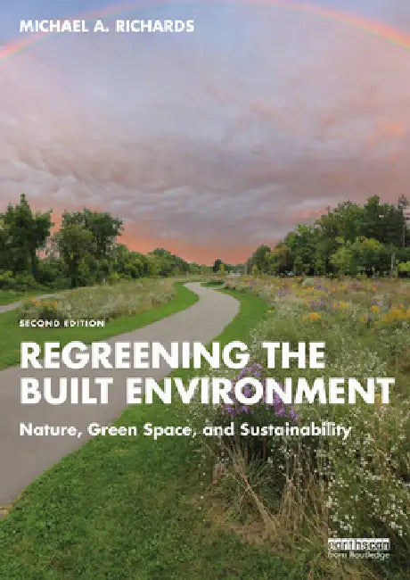 Buy Regreening the Built Environment (English, Michael A. Richards) โ BookShops.in