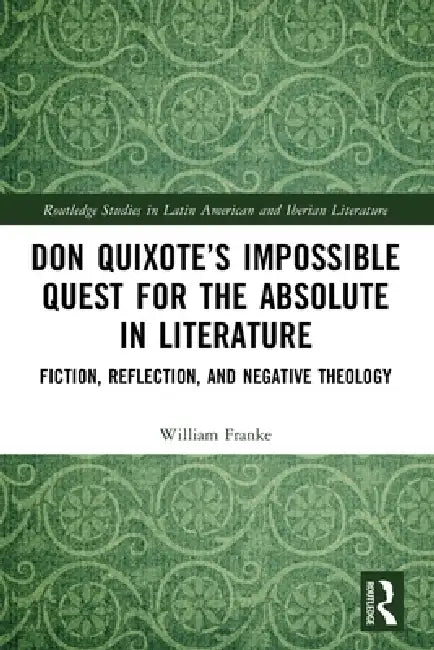 Buy Don Quixote's Impossible Quest for the Absolute in Literature | by William Franke | Routledge | by William Franke | Routledge | by William Franke | Routledge | by William Franke | Routledge | by William Franke | Routledge | by William Franke | Routledge | by William Franke | Routledge | by William Franke | Routledge | by William Franke | Routledge | by William Franke | Routledge | by William Franke | Routledge | by William Franke | Routledge | by William Franke | Routledge | by William Franke |  — BookShops.in