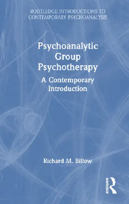 Buy Psychoanalytic Group Psychotherapy (English, Richard M. Billow) — BookShops.in