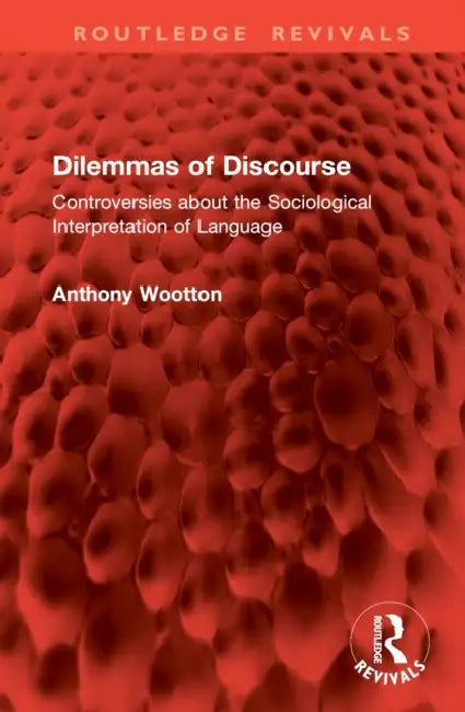 Dilemmas of Discourse (English, Anthony Wootton) view 2