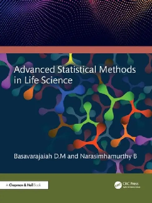 Buy Advanced Statistical Methods in Life Science (English, Basavarajaiah D. M. | Narasimhamurthy B) — BookShops.in