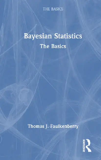 Buy Bayesian Statistics (English, Thomas J. Faulkenberry) β BookShops.in