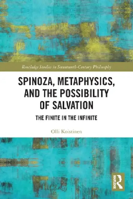Buy Spinoza, Metaphysics, and the Possibility of Salvation (English, Olli Koistinen) — BookShops.in