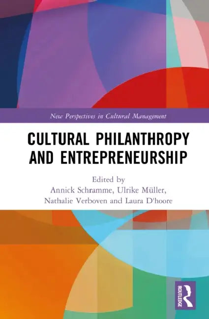 Buy Cultural Philanthropy and Entrepreneurship (English, Annick Schramme | Ulrike Müller | Nathalie Verboven) — BookShops.in