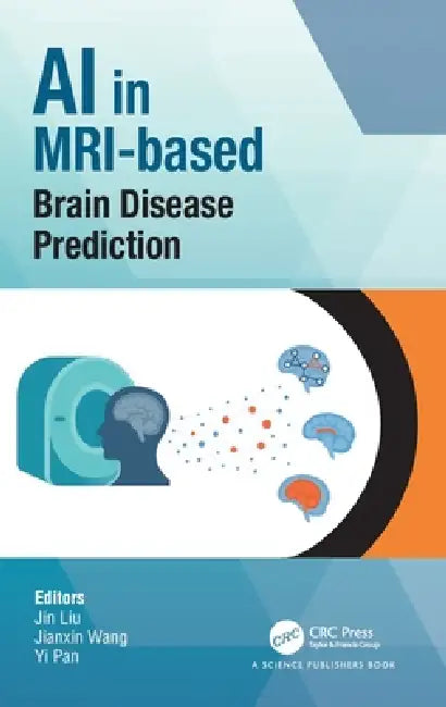 Buy AI in MRI-based Brain Disease Prediction (English, Jin Liu | Jianxin Wang | Yi Pan) — BookShops.in