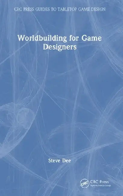 Buy Worldbuilding for Game Designers (English, Steve Dee) — BookShops.in